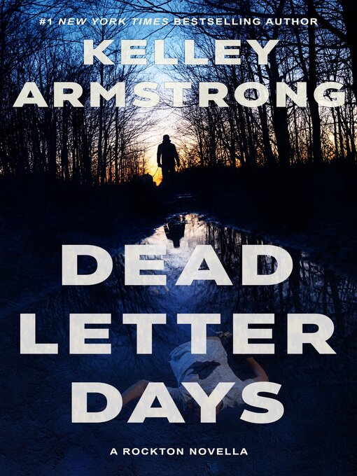 Title details for Dead Letter Days by Kelley Armstrong - Wait list